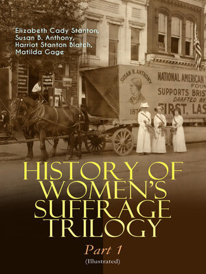 cover image of History of Women's Suffrage Trilogy – Part 1